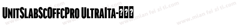 UnitSlabScOffcPro UltraIta字体转换